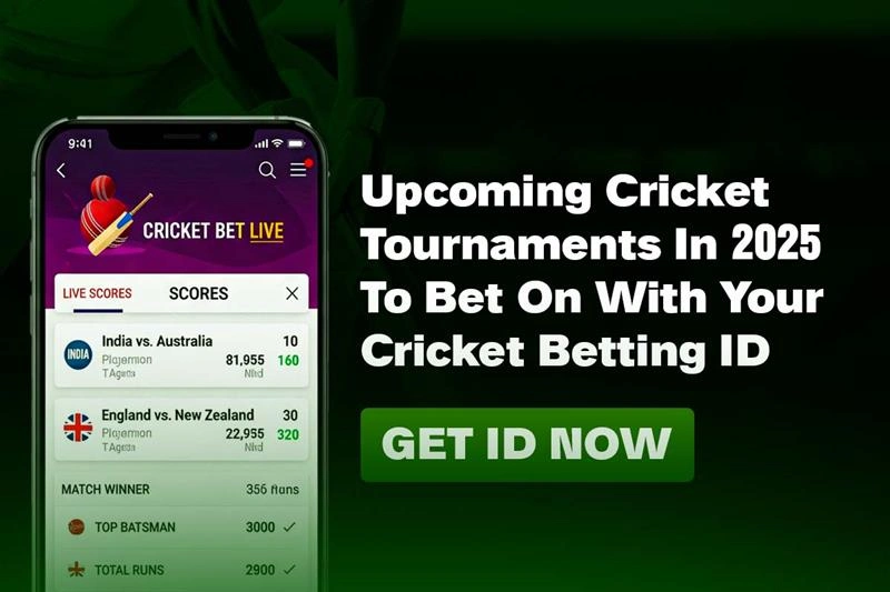 Upcoming Cricket Tournaments in 2025 to Bet on With Your Cricket Betting ID